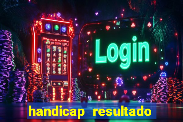 handicap resultado final 2